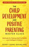 The Child Development and Positive Parenting Master Class - Bukky Ekine-Ogunlana - 9798227141194