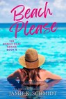 Beach Please - Jamie K. Schmidt - 9798227147547