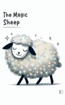 The Magic Sheep And Other Bilingual French-English Stories for Kids - Pomme Bilingual - 9798227156150
