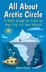 All About Arctic Circle - Shah Rukh - 9798227179593