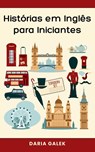 Histórias em Inglês para Iniciantes - Daria Galek - 9798227183590