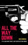 All The Way Down - Nick Rendrag - 9798227186263
