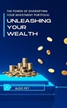 Unleashing Your Wealth - Aldo Pet - 9798227201133