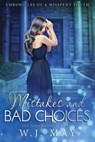 Mistakes and Bad Choices - W.J. May - 9798227211422