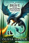 The Brave and the Shadow of Malachar - Olivia Harper - 9798227219671