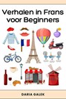 Verhalen in Frans voor Beginners - Daria Galek - 9798227220783