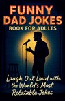 Funny Dad Jokes Book For Adults - Witty Wink - 9798227258083