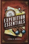 Expedition Essentials: Plan and Execute with Confidence - Viona D. Rennoll - 9798227295774