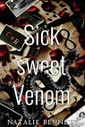 Sick Sweet Venom - Natalie Bennett - 9798227296511