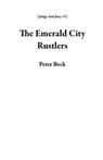 The Emerald City Rustlers - Peter Beck - 9798227300843