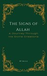 The Signs of Allah: A Journey Through His Divine Creations - MAA - 9798227307682