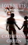 Love Hurts (A Redcliffe Novel) - Catherine Green - 9798227315663