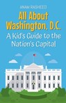 All About Washington, D.C. - Anam Rasheed - 9798227316561