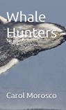 Whale Hunters - Carol Morosco - 9798227361264
