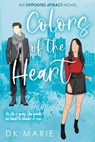 Colors of the Heart - DK Marie - 9798227364364