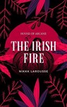 The Irish Fire - Nikki Larousse - 9798227371492