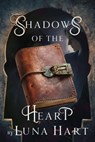 Shadows of the Heart - Luna Hart - 9798227382900