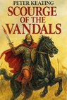 Scourge of the Vandals - Peter Keating - 9798227384270