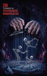 250 Fast and Dark Techniques in Psychological Manipulation - Kemet Oasis - 9798227387462