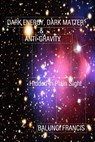 Dark Energy, Dark Matter and Anti-Gravity - Balungi Francis - 9798227406859