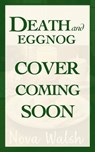 Death and Eggnog - Nova Walsh - 9798227456618