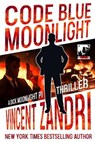 Code Blue Moonlight - Vincent Zandri - 9798227486783