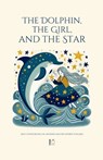 The Dolphin, The Girl, And The Star And Other Bilingual Spanish-English Stories For Kids - Pomme Bilingual - 9798227489074