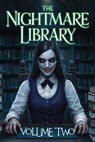The Nightmare Library - Velox Books ; Bikram Mann ; Tom Russell ; K.G. Lewis ; Christopher Maxim ; Brett O'Reilly ; Ronald McGillvray ; L.P. Hernandez ; Dimas Rio ; Thomas O. ; Cassandra O’Sullivan Sachar - 9798227499752