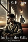 Im Bann der Stille: Gay Romance - Elliot S. Harper - 9798227543264