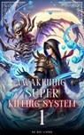 Awakening Super Killing System - He Nai Liang - 9798227582645