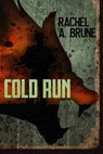 Cold Run - Rachel A. Brune - 9798227582744