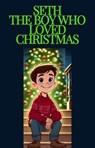 Seth, The Boy Who Loved Christmas - Michael Smith - 9798227598592