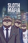 Sloth Mafia: Rise To Power - Jeffrey T Barnes - 9798227633552
