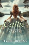 Callie - Marie Higgins - 9798227639134