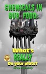 Chemicals in our Food - Kevin B DiBacco - 9798227640437