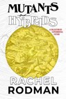 Mutants & Hybrids - Rachel Rodman - 9798227642844