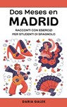 Dos Meses en Madrid - Daria Galek - 9798227652256