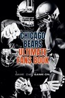 Chicago Bears Ultimate Fans Book - Austin Daniel - 9798227672742