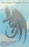 The Steel Dragon Forge - Monica Plume - 9798227688767