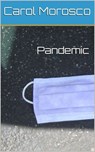 Pandemic - Carol Morosco - 9798227702371