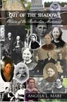 Out of the Shadows: Women of the Restoration Movement - Angela Mabe - 9798227754332