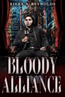 Bloody Alliance - Kiera A. Reynolds - 9798227780553