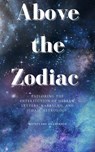 Above the Zodiac - Matityahu Glazerson - 9798227785114