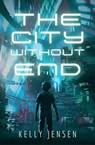 The City Without End - Kelly Jensen - 9798227788900