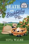 Death and Blackberry Pie - Nova Walsh - 9798227807885