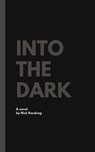 Into The Dark - Nick Rendrag - 9798227817549