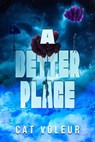 A Better Place - Cat Voleur - 9798227817624
