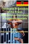 Trends and Projections of the Prison Population in Germany: A Statistical Analysis - Juan Carlos Gómez Méndez - 9798227828224