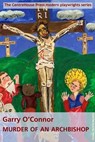 Murder of an Archbishop - Garry O'Connor - 9798227861900