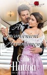 An Inconvenient Arrangement - Callie Hutton - 9798227864116